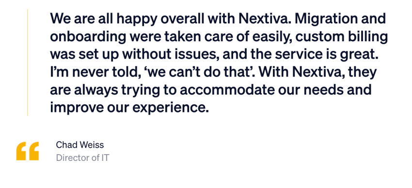 Nextiva customer testimonial quote from Director of IT saying they are happy with Nextiva