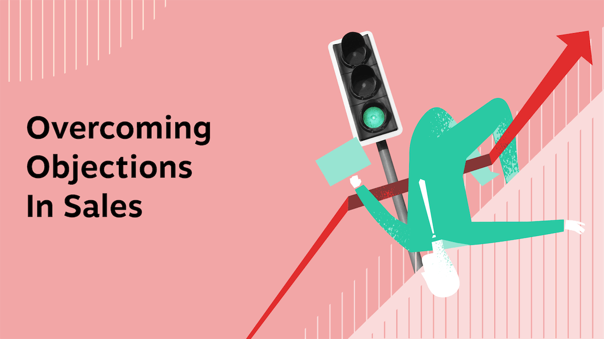 10 Common Sales Objections & How To Overcome Them (2025 Guide)